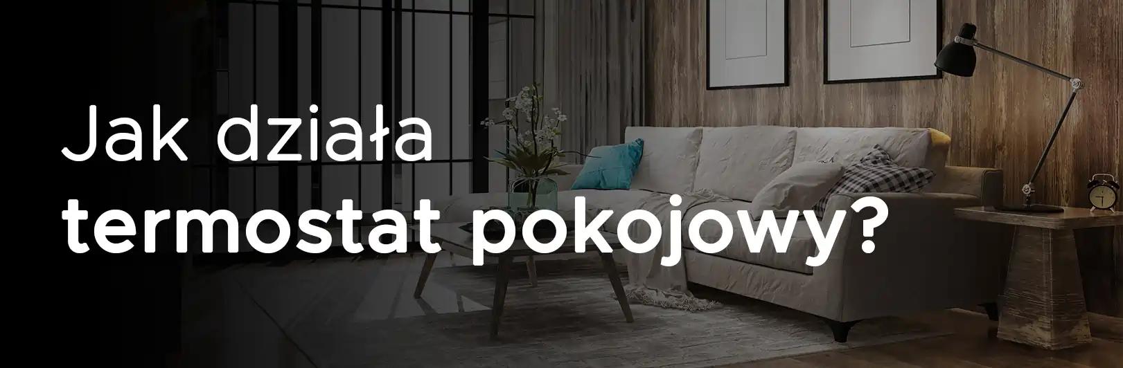 Jak działa termostat pokojowy i jak może wpłynąć na Twoje ogrzewanie
