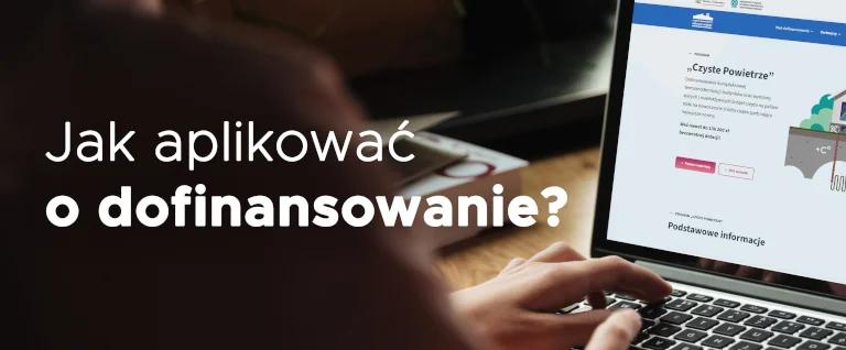 jak aplikować o dofinansowanie na piec na pellet