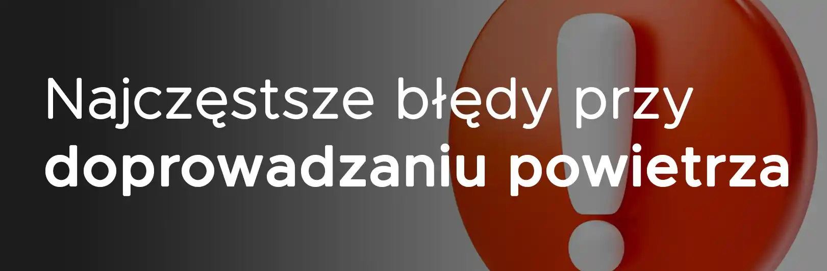 Najczęstsze błędy przy doprowadzaniu powietrza do kotłowni, w której do instalacji centralnego ogrzewania podpięty jest peic 5 klasy na pellet, drewno lub ekogroszek